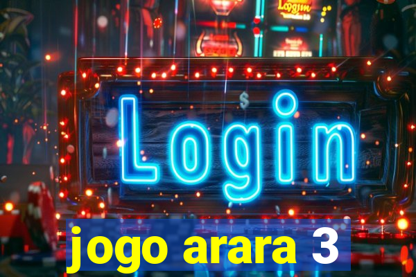 jogo arara 3